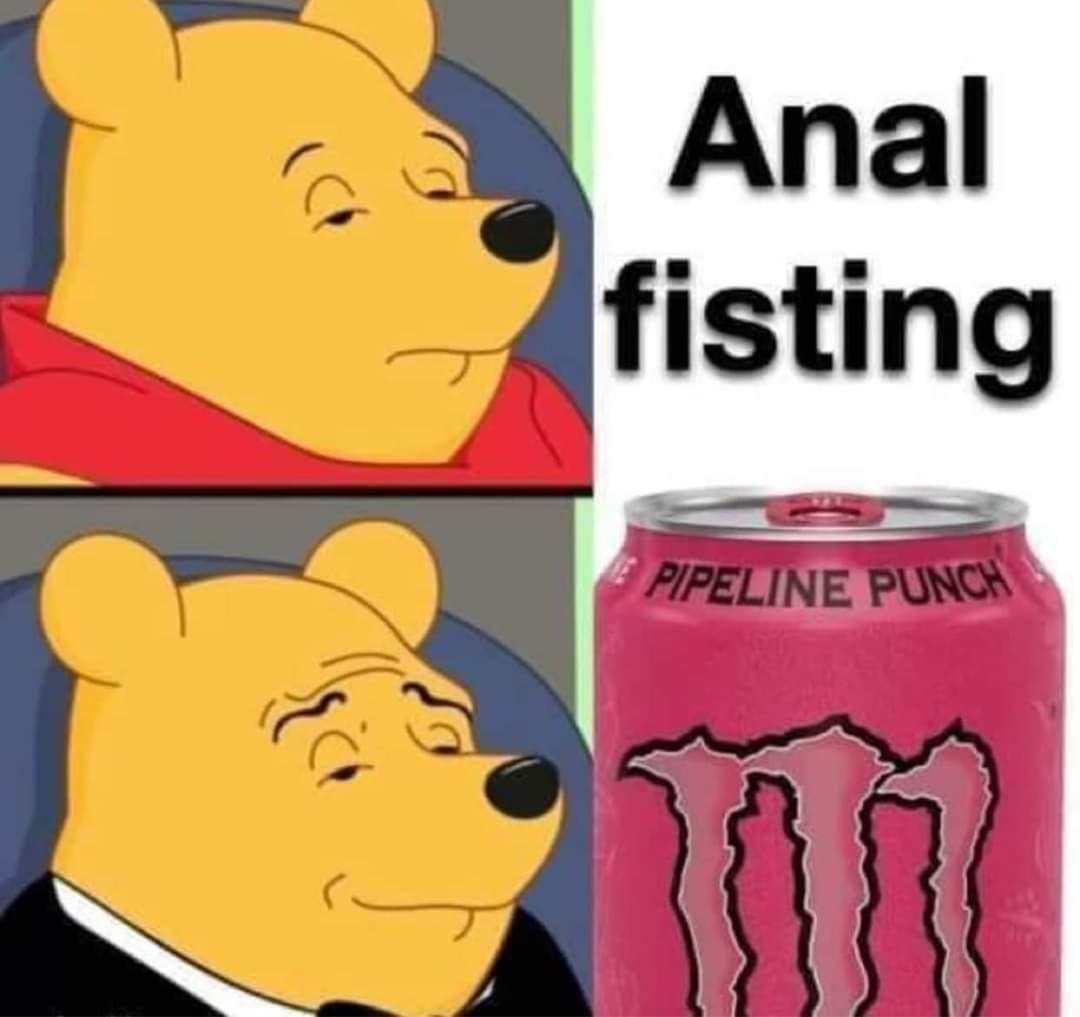 Mmm anal fisting - meme