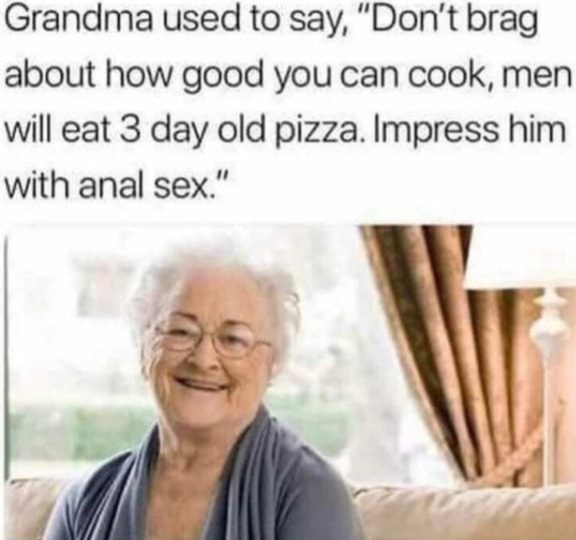 Grandma knows best - meme