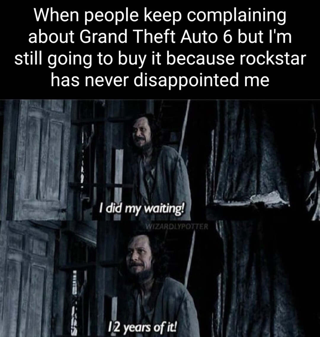 they can cry but rockstar still gets my money - meme