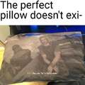 The perfect pillow doesn't exi-