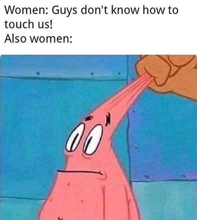 Guys don't know how to touch women - meme