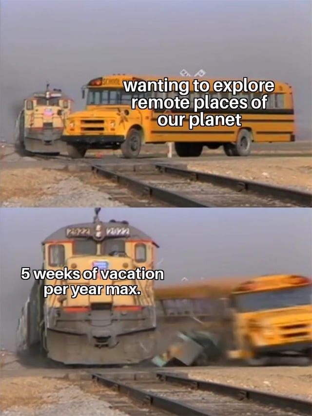 Wanting to explore the planet - meme