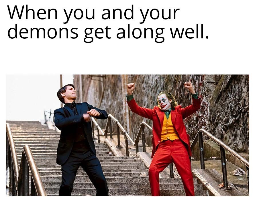 My demons like each other - meme