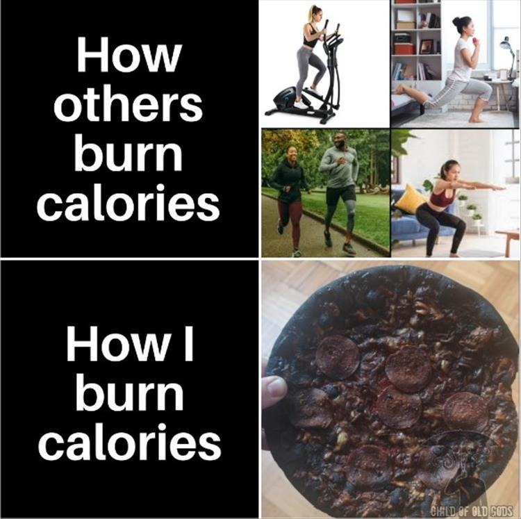 Burning Calories Without Breaking a Sweat - meme