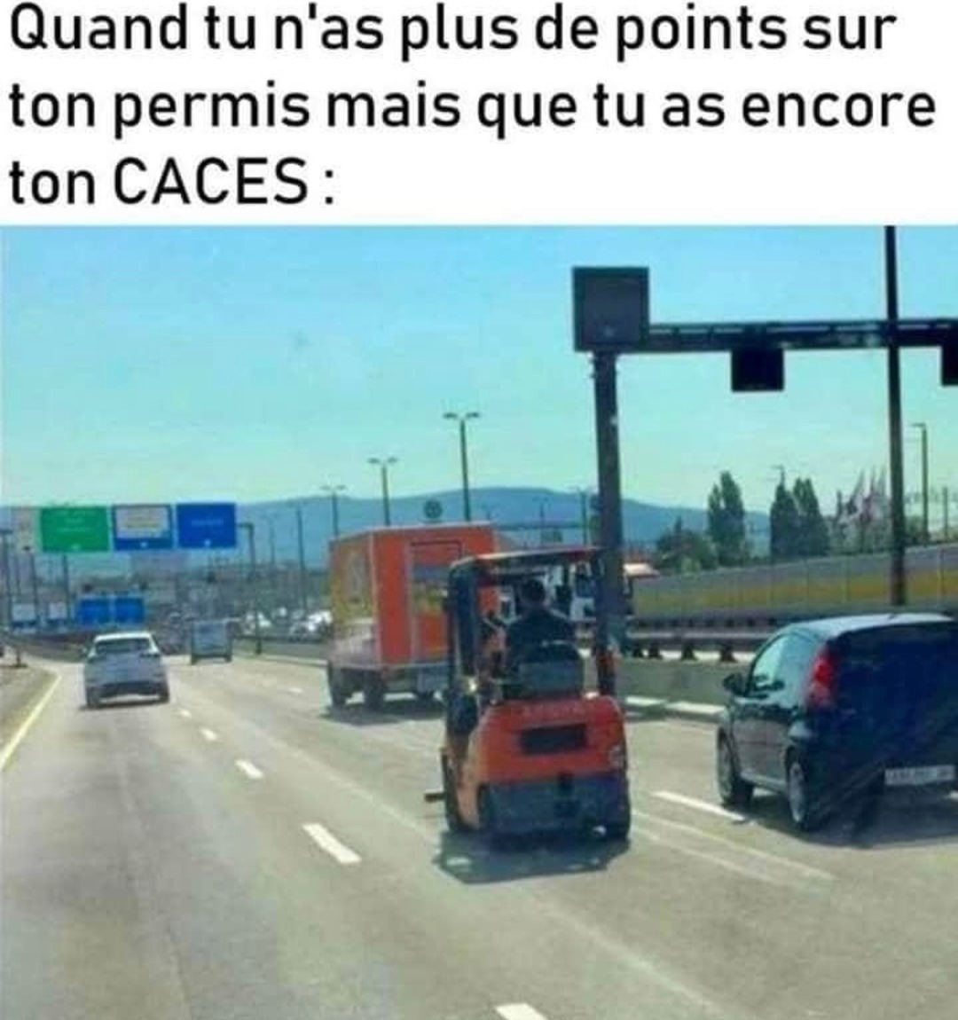 Permis à zéro mais j'ai encore le CACES - meme