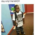 He mad boy