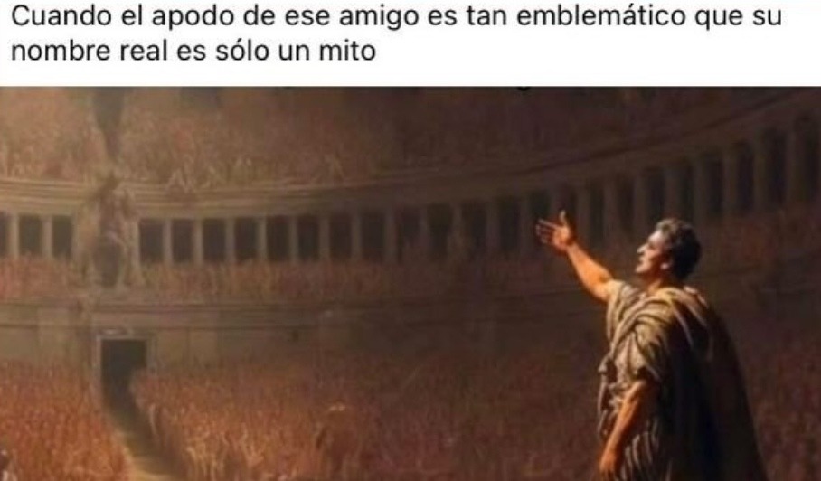 Su apodo es tan potente que su nombre real es puro mito - meme
