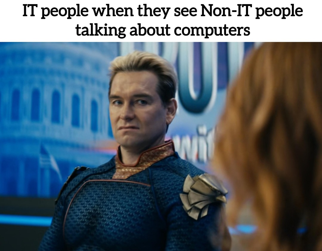 IT folks watching normies talk about tech like it’s dark magic - meme