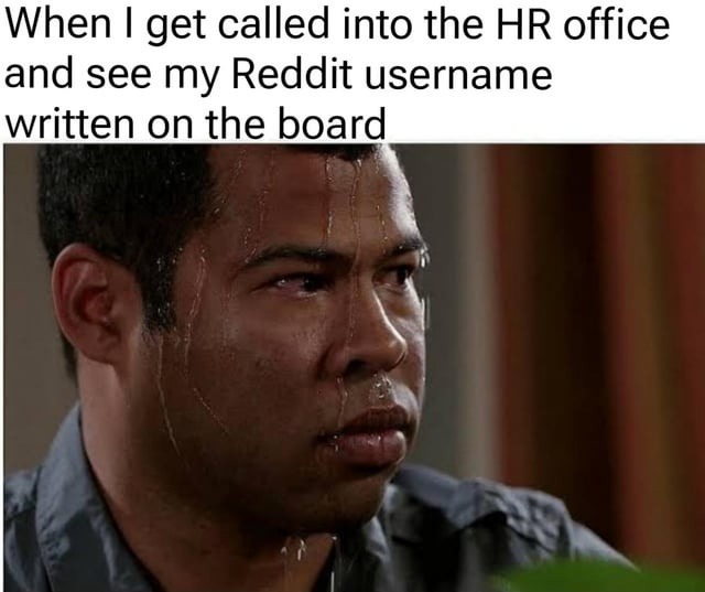 Seeing your Reddit username in HR hits different - meme
