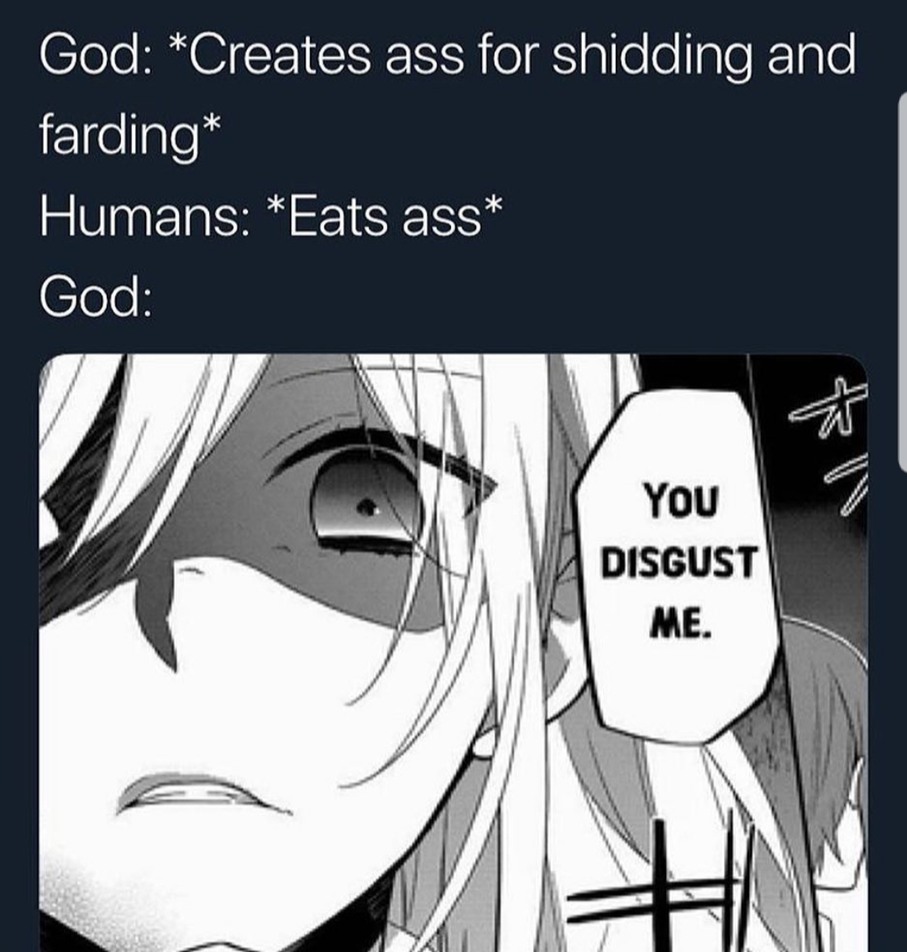 anime disgusts god - meme