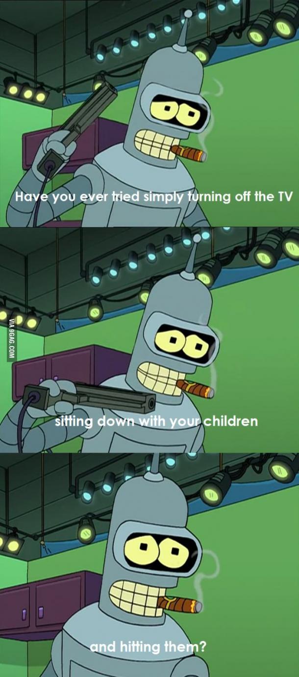 Bender's advice to parents - meme