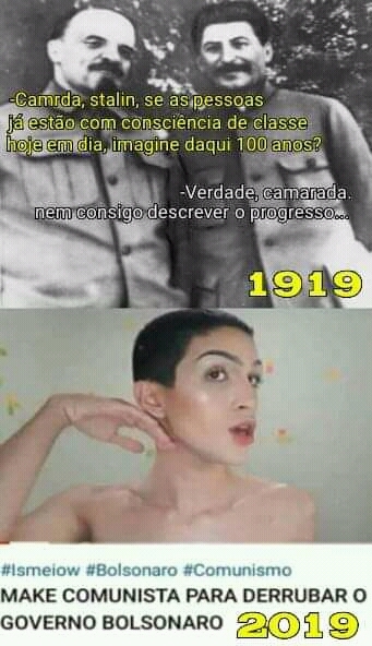 Não se fazem comunistas como antigamente - meme