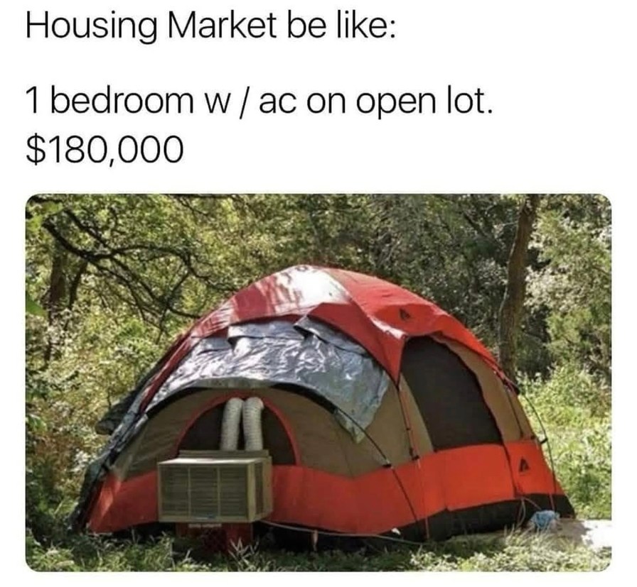 Real estate in 2025: $180k and you don’t even get walls - meme