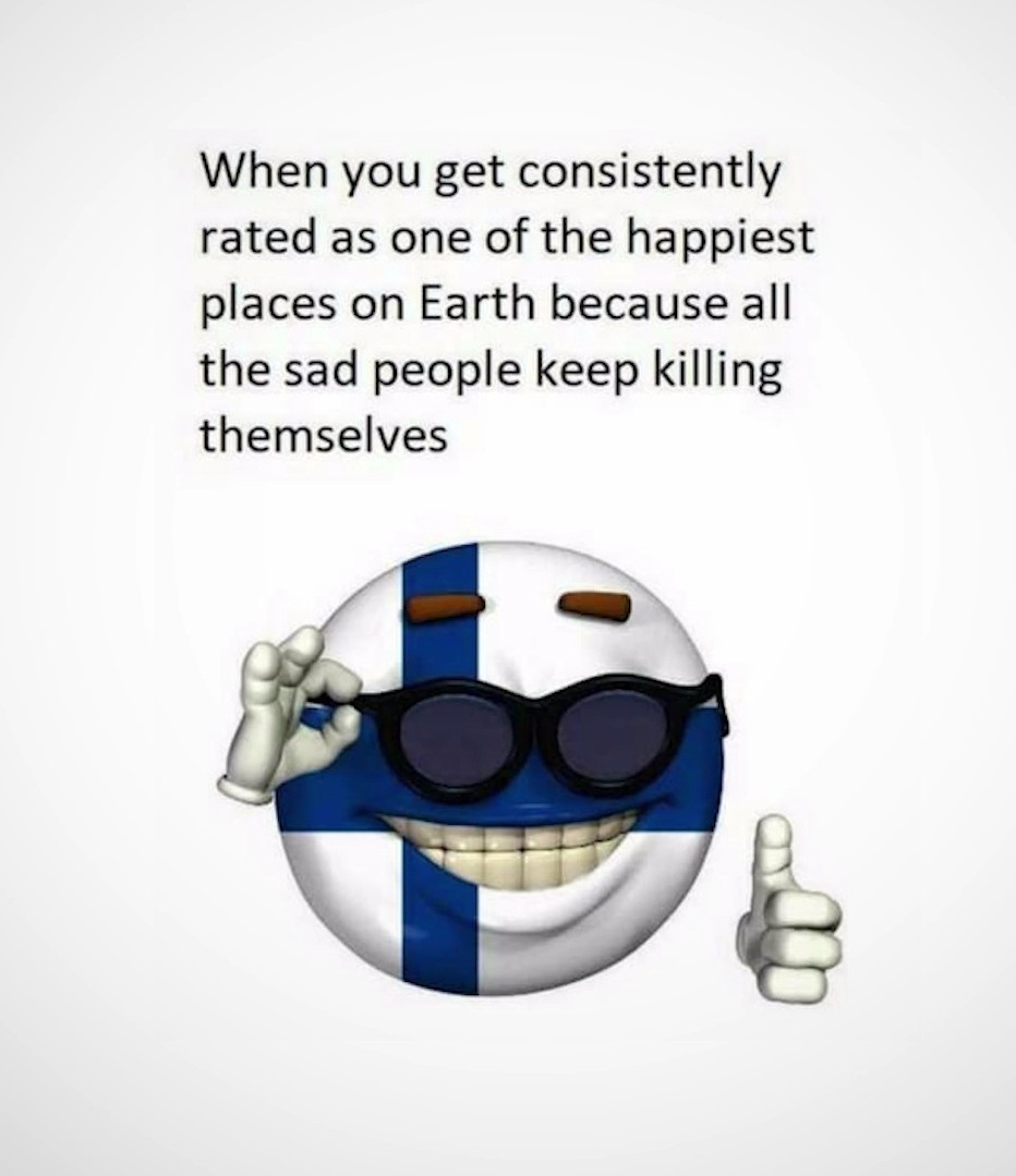 Also finnish education is the best because all the school shooters kill the stupid ones - meme