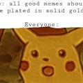 How long will the surprised pikachu meme last?