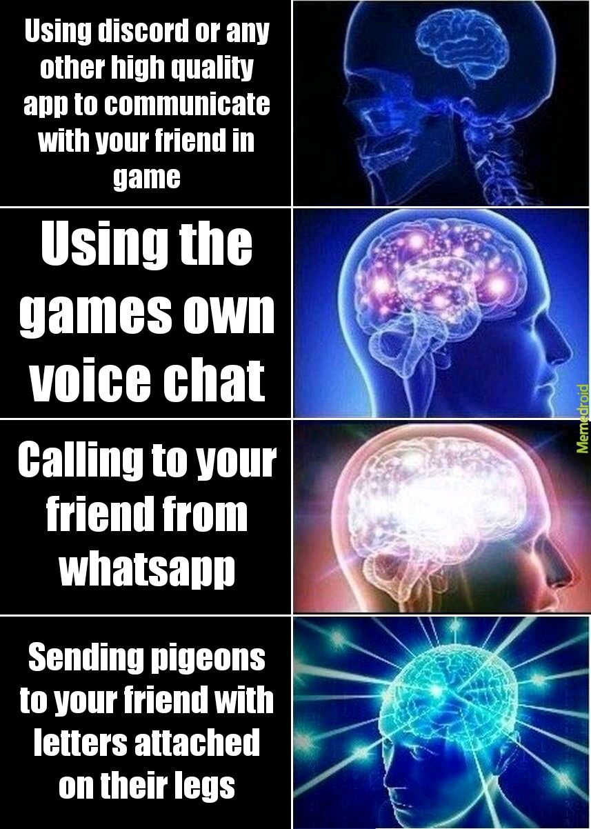 Best way to communicate with your friend while playing. - meme