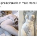 Imagine being turned on by stone