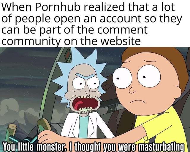 I registered on Pornhub to comment - meme