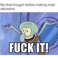 Making decisions kinda sucks