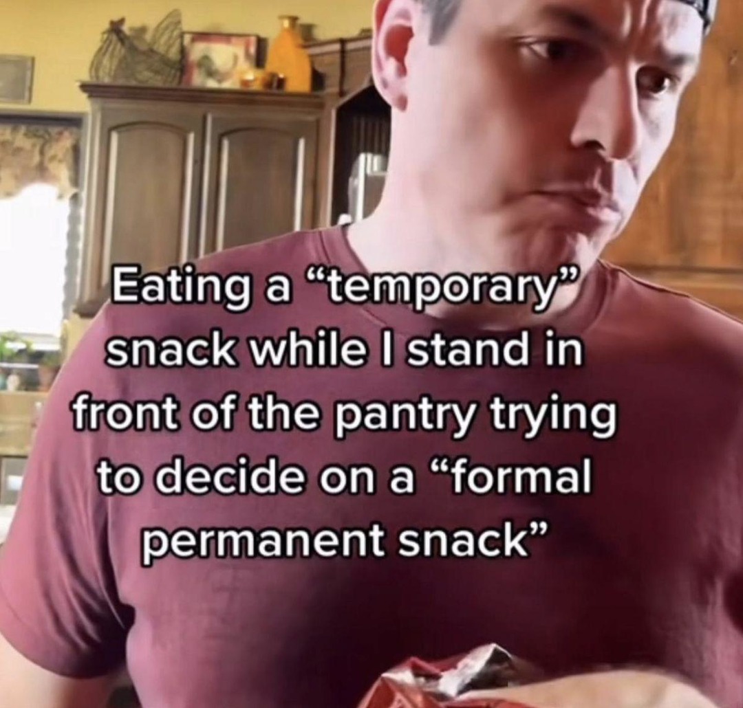 Eating a temporary snack while choosing my final form - meme