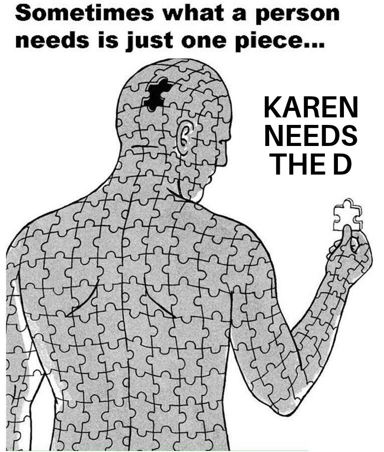 What a Karen wants what a Karen needs - meme