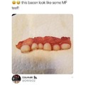 Te- bacon