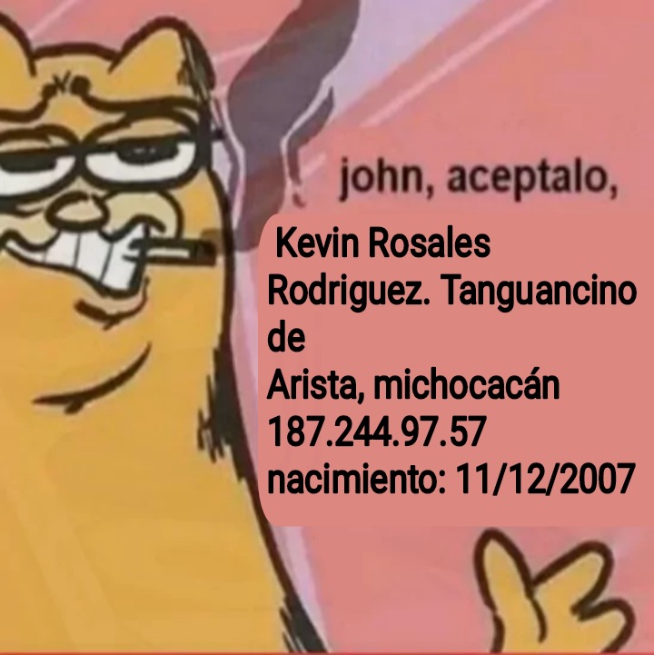 Kevin Rosales Rodriguez. Tanguancino de Arista, michocacán 187.244.97.57 - meme