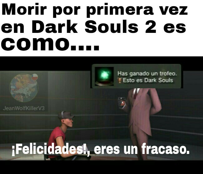 Dark Souls siempre - meme