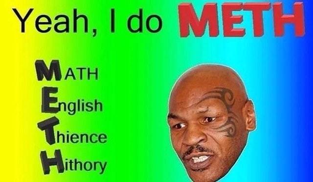 I do meth! - meme