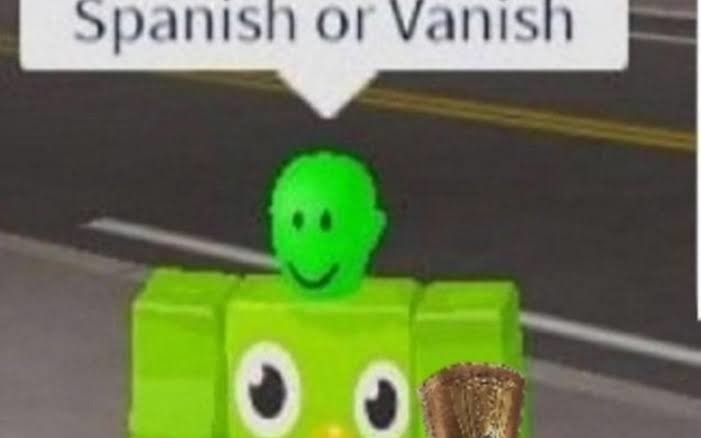 Spanish or vanish - meme