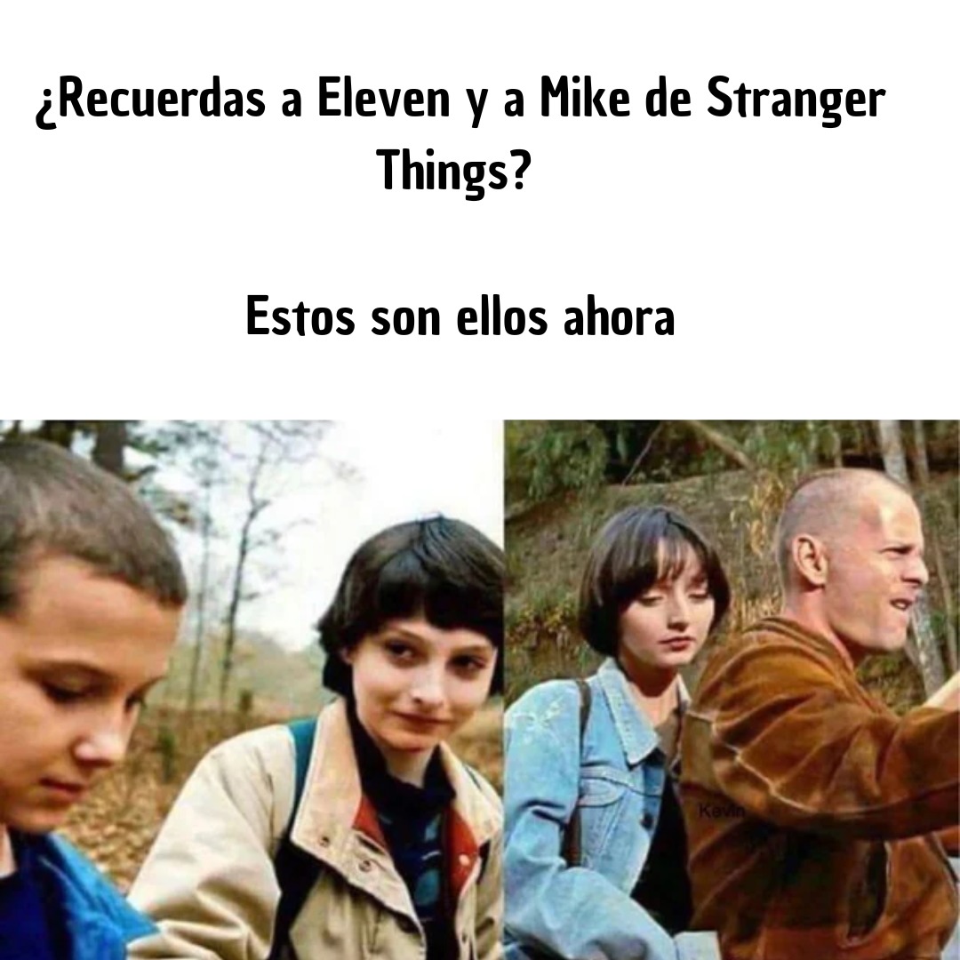Eleven y Mike de stranger things ahora - meme