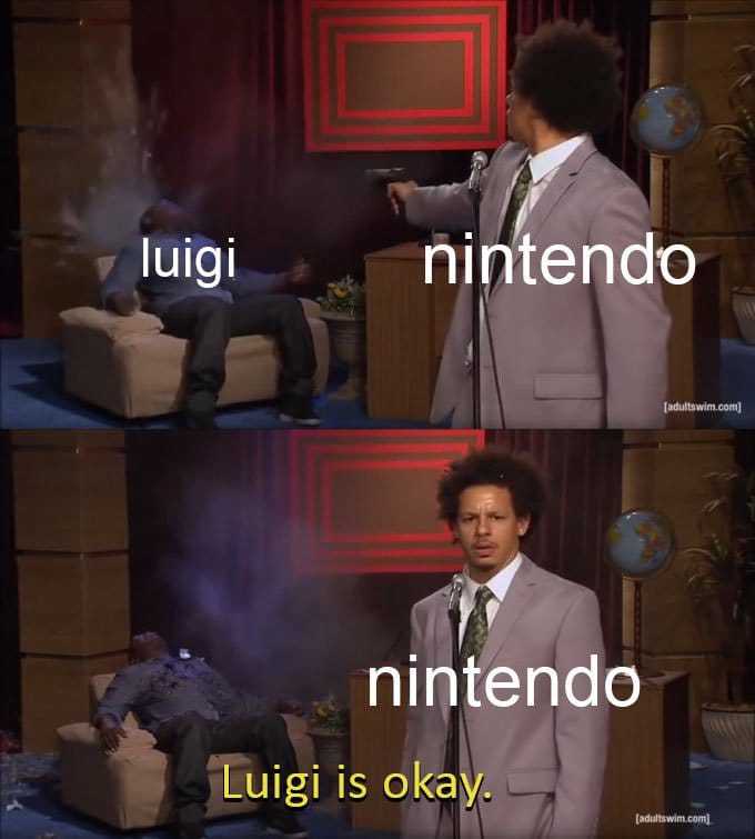 Oh dios mio mataron a Ke- a Luigi - meme