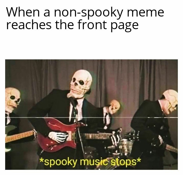 If your not spooky your not groovy - meme