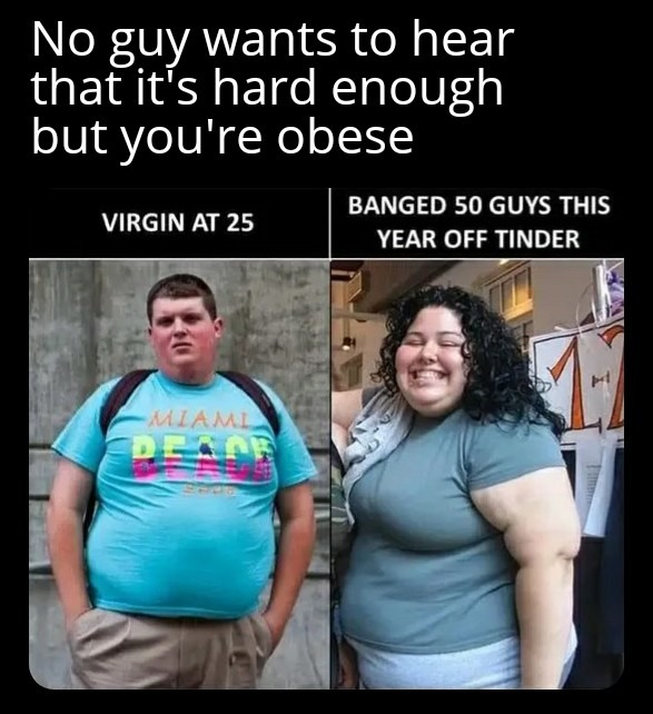 Being fat isn't the same as can't get laid - meme