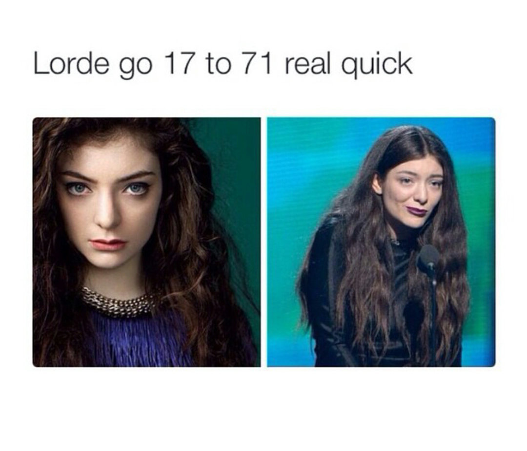 Lorde, she must be photoshoped. :O - meme