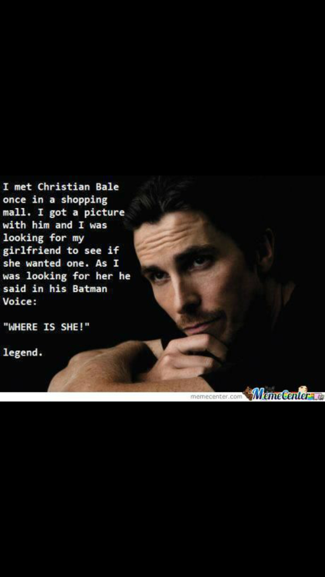 Christian Bale is the man. - meme