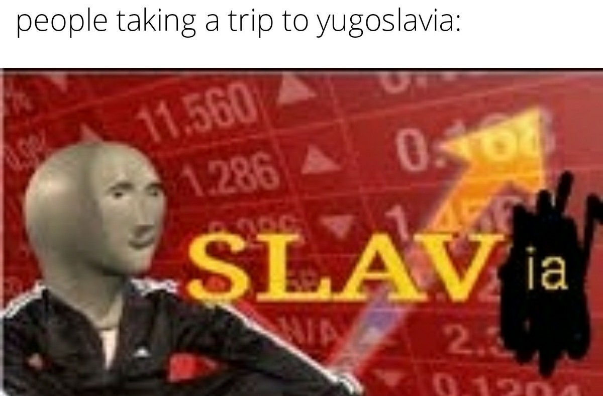 You go Slavia - meme