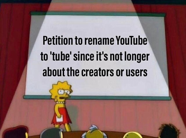 Petition to rename Youtube to tube since it's not longer about the creators or users - meme