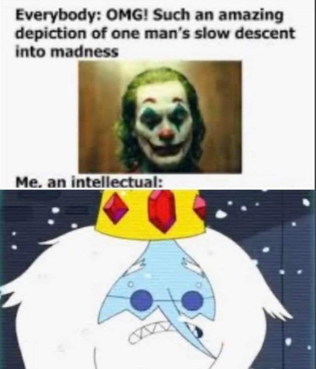 The Joker was just a psychotic. - meme