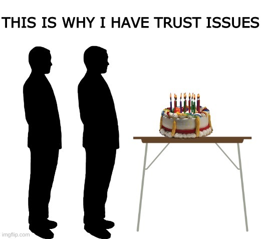 Trust issues? - meme