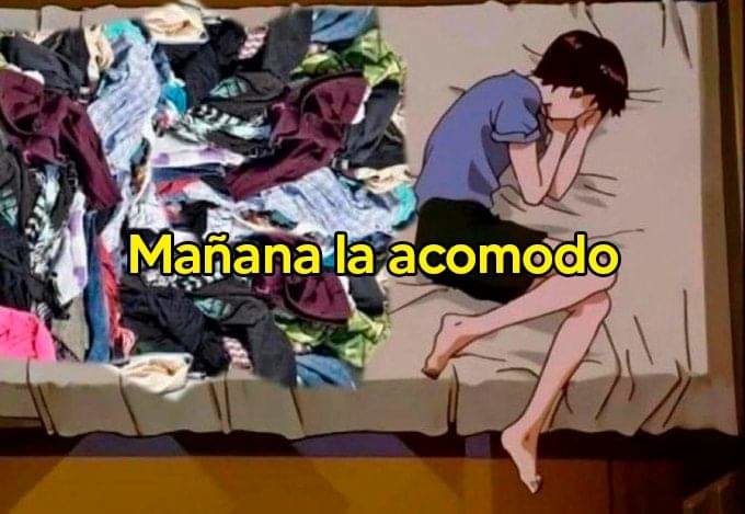 Pero mañana no la acomodará - meme