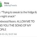 Sneak to the fridge