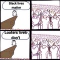 next time someone says Black lives matter