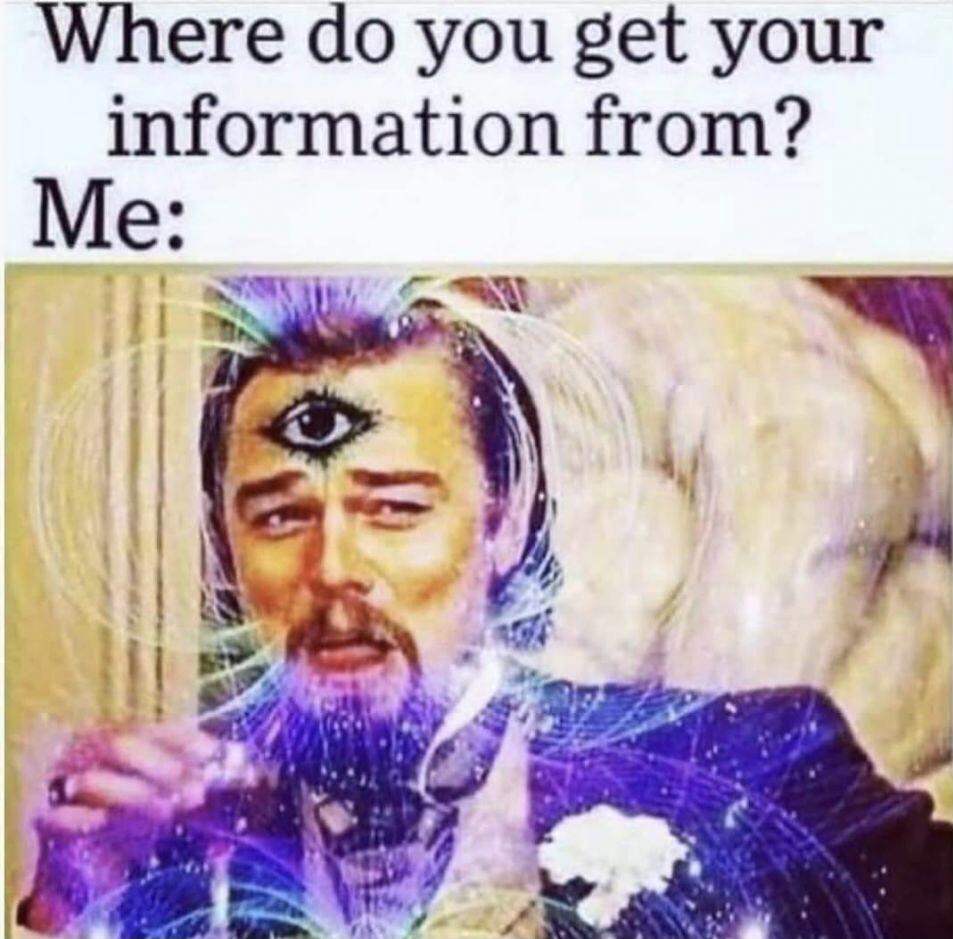 Watch for your handful of acquaintances who are smart enough to notice how often you're right about things. Don't be afraid to let them think you're a Space Wizard! - meme