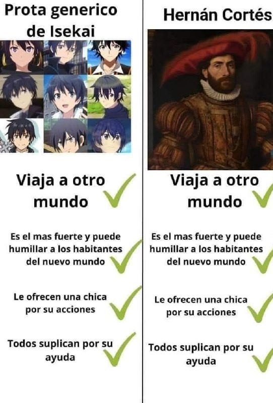 Si Hernán Cortés protagonizara un isekai... sería igualito al prota - meme