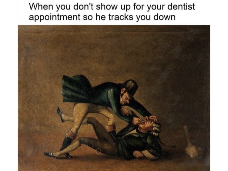 My dentist - meme