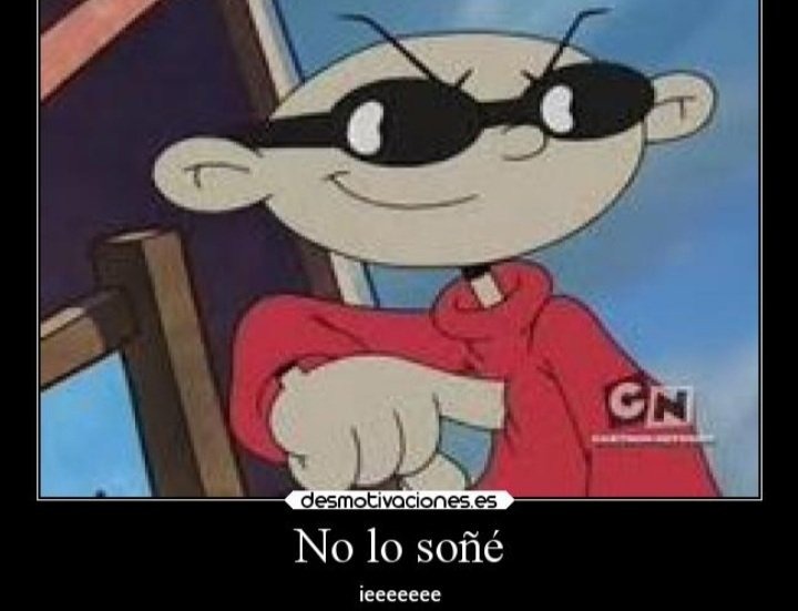 No lo soñé ieeeeeeeeea - meme