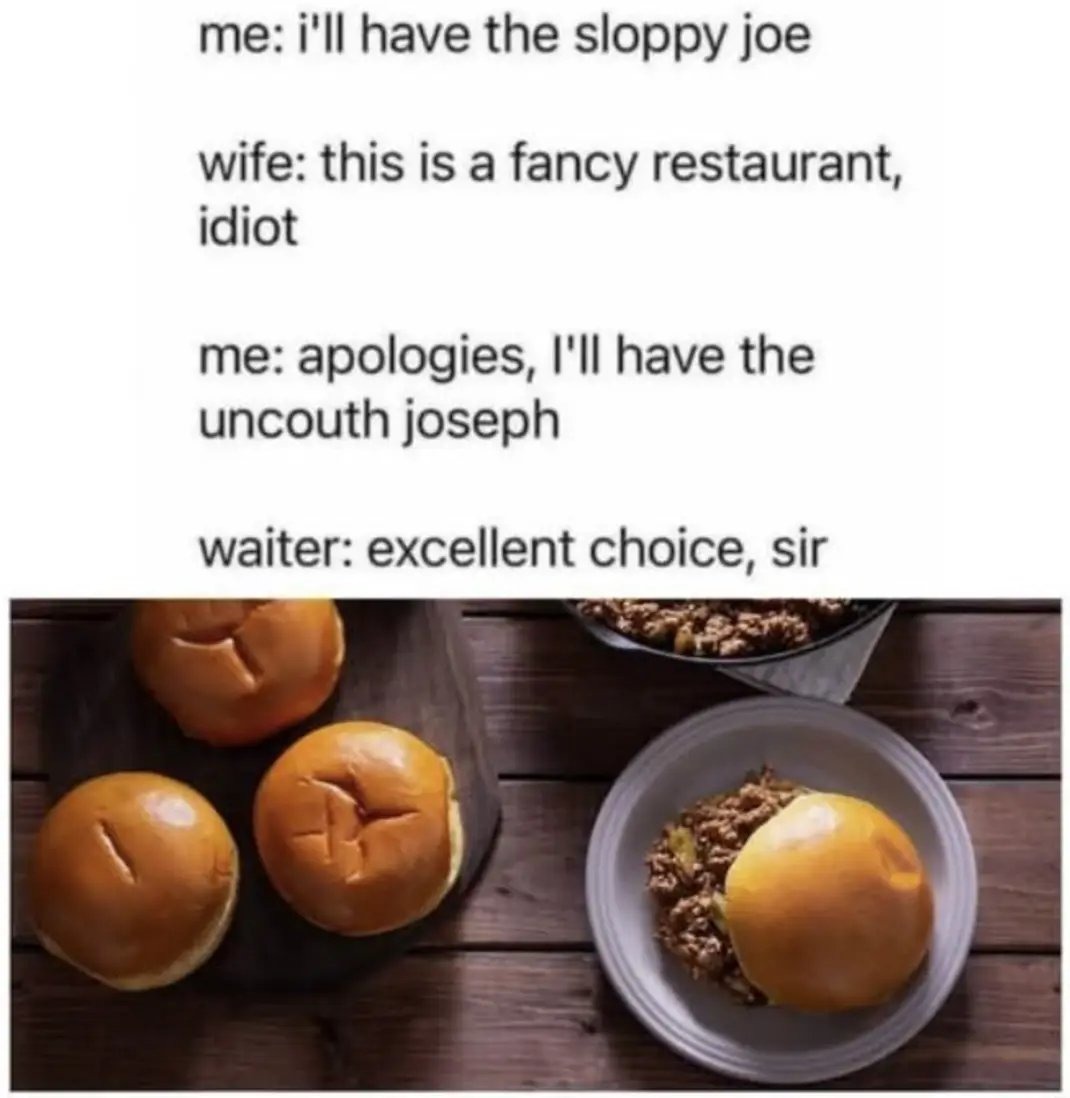 The big gooey messy burger - meme