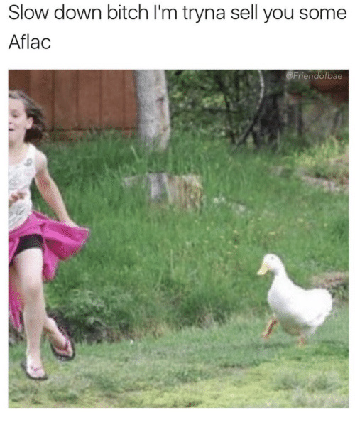 Get some Aflac lil whores - meme