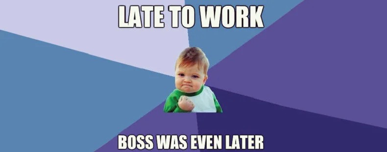 boss gets fired a day later :/ - meme